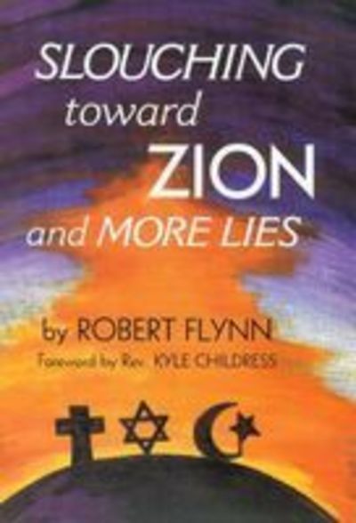 Slouching Toward Zion and More Lies - Robert Flynn - Books - University of North Texas Press,U.S. - 9781574411836 - October 31, 2004