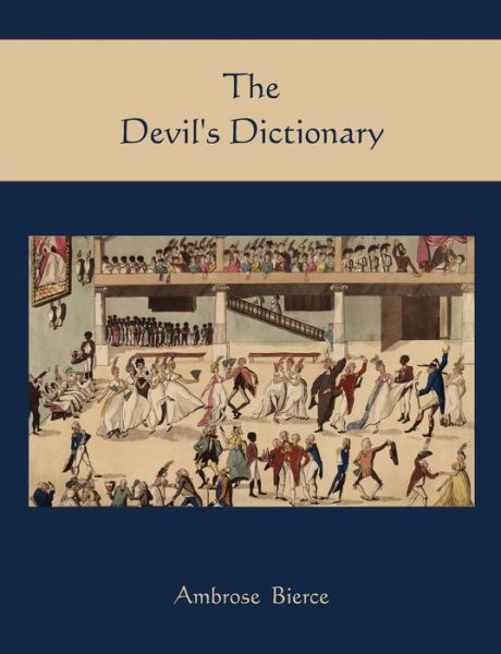 Cover for Ambrose Bierce · The Devil's Dictionary (Paperback Book) (2010)