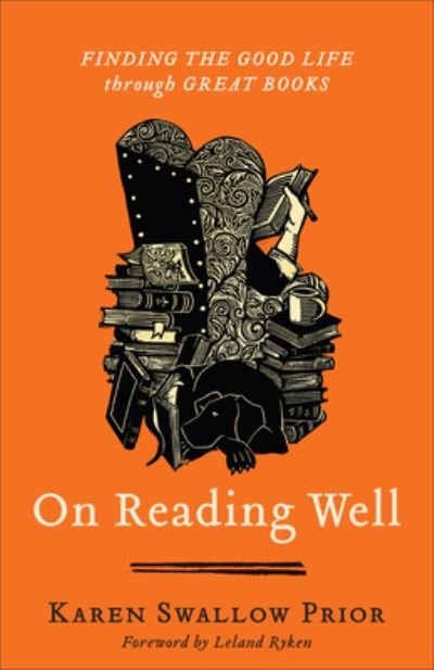 Cover for Karen Swallow Prior · On Reading Well – Finding the Good Life through Great Books (Paperback Book) (2022)