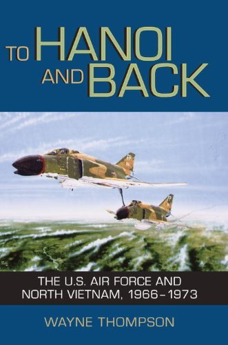 Cover for Wayne Thompson · To Hanoi and Back: the U.s. Air Force and North Vietnam, 1966-1973 (Pocketbok) (2010)