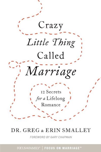 Cover for Focus On The Family · Crazy Little Thing Called Marriage (Paperback Book) (2017)