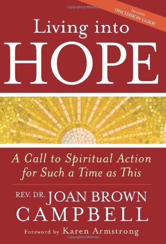 Joan Brown Campbell · Living into Hope: A Call to Spiritual Action for Such a Time as This (Innbunden bok) (2010)