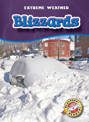 Cover for Kay Manolis · Blizzards (Blastoff! Readers: Extreme Weather) (Blastoff Readers. Level 4) (Hardcover Book) (2008)