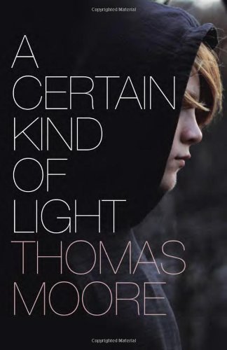 Cover for Thomas Moore · A Certain Kind of Light (Paperback Book) (2013)