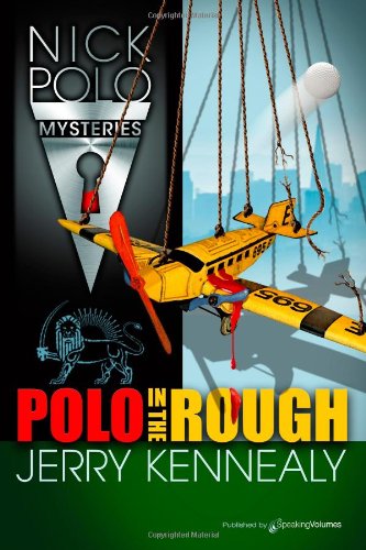 Polo in the Rough (Nick Polo Mystery) (Volume 4) - Jerry Kennealy - Books - Speaking Volumes LLC - 9781612328836 - July 11, 2013