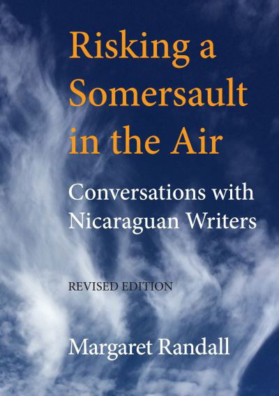 Cover for Margaret Randall · Risking a Somersault in the Air: Conversations with Nicaraguan Writers (Hardcover Book) [Revised edition] (2022)