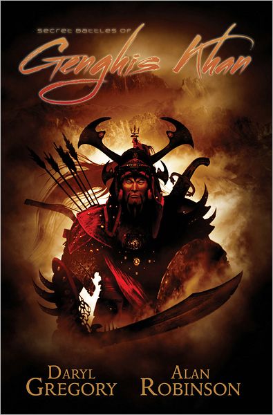 Cover for Daryl Gregory · Secret Battles of Genghis Khan (Hardcover Book) (2013)