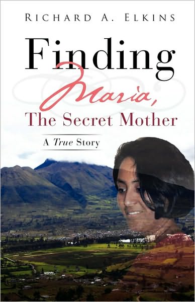 Cover for Richard A. Elkins · Finding Maria, the Secret Mother (Paperback Book) (2009)
