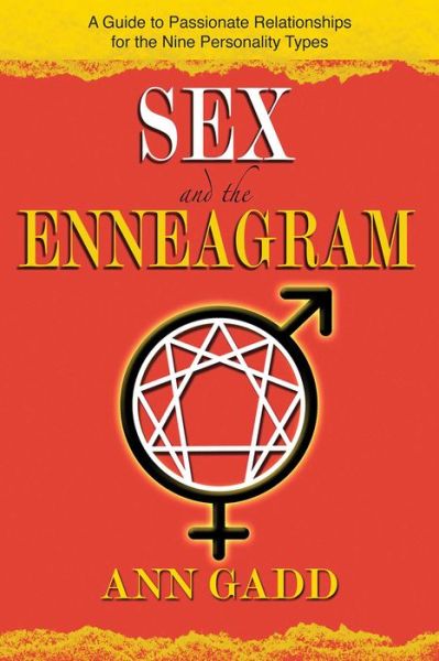 Sex and the Enneagram: A Guide to Passionate Relationships for the 9 Personality Types - Ann Gadd - Books - Inner Traditions Bear and Company - 9781620558836 - August 27, 2019