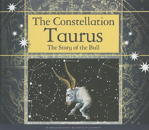 Cover for Arnold Ringstad · The Constellation Taurus: the Story of the Bull (Constellations) (Hardcover Book) (2013)