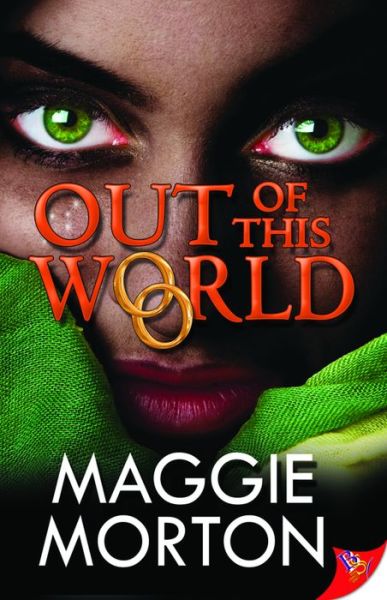 Out of This World - Maggie Morton - Books - Bold Strokes Books - 9781626390836 - August 19, 2014