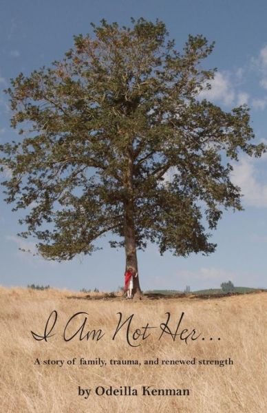 Cover for Odeilla Kenman · I Am Not Her (Paperback Bog) (2015)