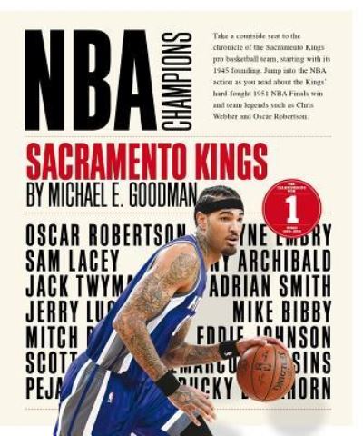 Sacramento Kings - Michael E. Goodman - Books - Creative Company, The - 9781628325836 - September 4, 2018