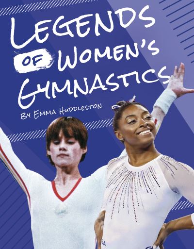 Cover for Emma Huddleston · Legends of Women’s Gymnastics (Hardcover Book) (2021)