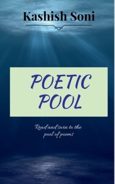 Cover for Kashish Soni · Poetic Pool (Book) (2021)