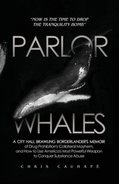 Parlor Whales - Chris Cauhapé - Livros - Dorrance Publishing Co. - 9781639372836 - 25 de novembro de 2021