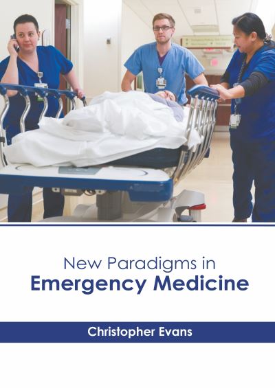 Cover for Christopher Evans · New Paradigms in Emergency Medicine (Gebundenes Buch) (2022)