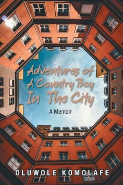 Cover for Oluwole Komolafe · Adventures of a Country Boy in the City (Paperback Book) (2018)