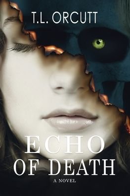 Cover for T L Orcutt · Echo of Death (Pocketbok) (2019)
