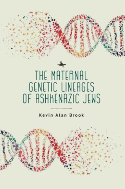 Cover for Kevin Alan Brook · The Maternal Genetic Lineages of Ashkenazic Jews (Gebundenes Buch) (2022)