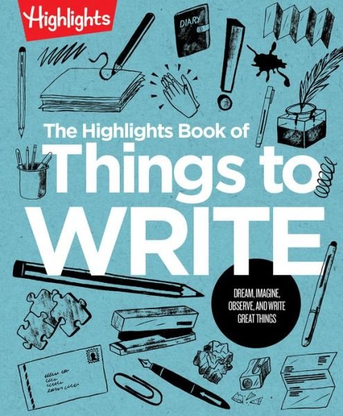 Cover for Highlights · The Highlights Book of Things to Write - Highlights Books of Doing (Paperback Book) (2021)