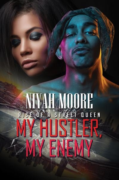 Cover for Niyah Moore · My Hustler, My Enemy: Rise of a Street Queen (Taschenbuch) (2023)