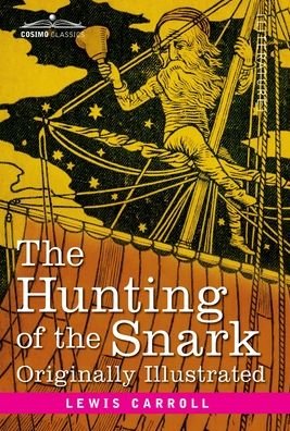 The Hunting of the Snark - Lewis Carroll - Books - Cosimo - 9781646794836 - December 13, 1901