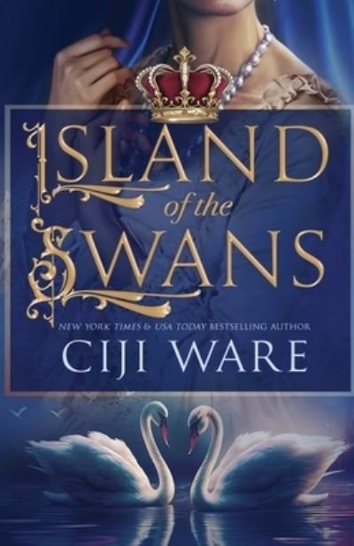 Cover for Ciji Ware · Island of the Swans (Pocketbok) (2023)