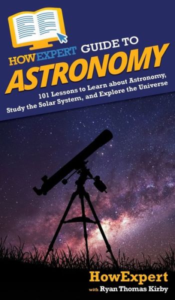 Cover for Howexpert · HowExpert Guide to Astronomy (Hardcover Book) (2020)