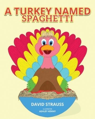 Cover for David Strauss · A Turkey Named Spaghetti (Paperback Book) (2020)