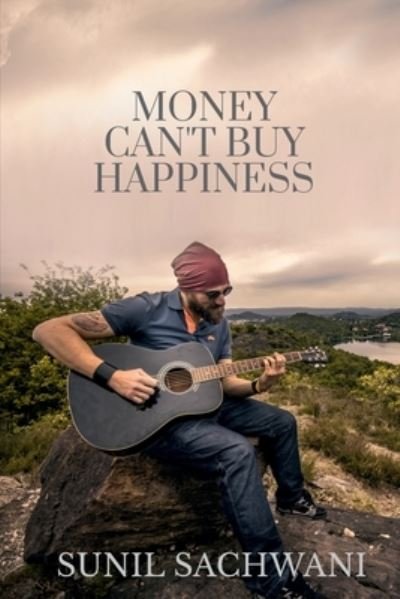 Cover for Sunil Sachwani · Money Can't Buy Happiness (Buch) (2020)