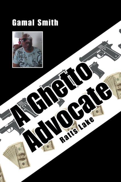 Cover for Gamal Smith · A Ghetto Advocate (Paperback Book) (2021)