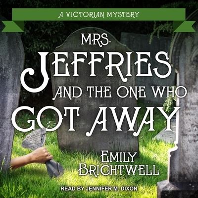 Cover for Emily Brightwell · Mrs. Jeffries and the One Who Got Away Lib/E (CD) (2020)