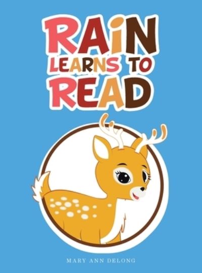 Cover for Mary Ann DeLong · Rain Learns to Read (Book) (2022)