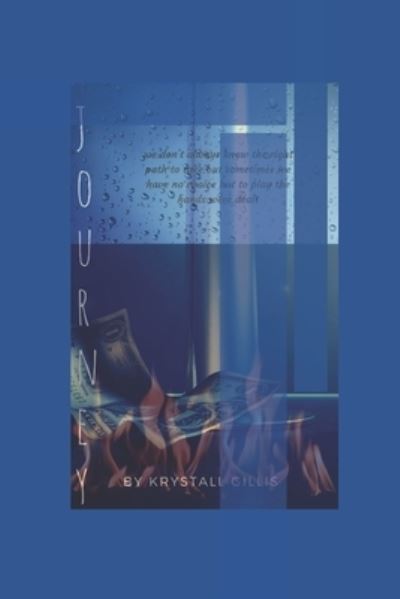 Journey - Krystall J Gillis - Kirjat - Independently Published - 9781670470836 - sunnuntai 1. joulukuuta 2019