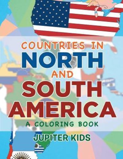 Cover for Jupiter Kids · Countries in North and South America (A Coloring Book) (Paperback Book) (2015)