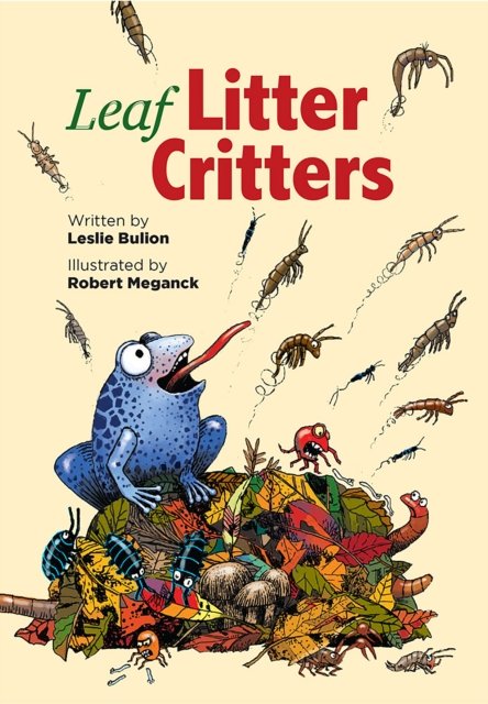 Leaf Litter Critters - Leslie Bulion - Böcker - Peachtree Publishing Company Inc. - 9781682631836 - 3 mars 2020