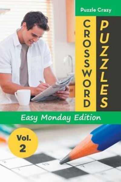 Cover for Puzzle Crazy · Crossword Puzzles Easy Monday Edition Vol. 2 (Pocketbok) (2016)