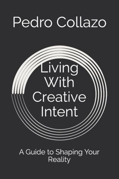 Pedro Collazo · Living With Creative Intent (Paperback Book) (2019)