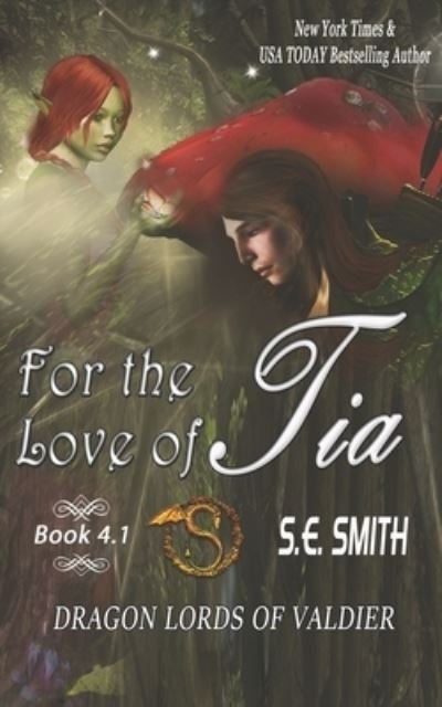 For the Love of Tia - S E Smith - Livros - Independently Published - 9781691848836 - 9 de novembro de 2019