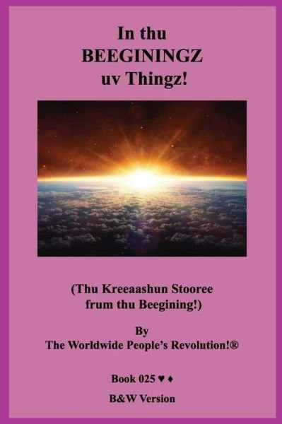 Cover for Worldwide People Revolution! · In thu BEEGININGZ uv Thingz! (Pocketbok) (2019)