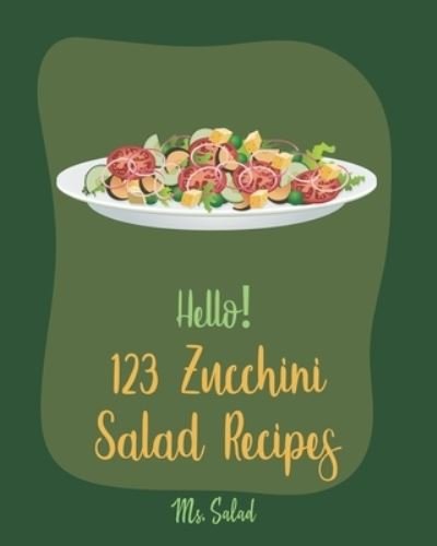 Cover for Ms Salad · Hello! 123 Zucchini Salad Recipes (Paperback Bog) (2019)