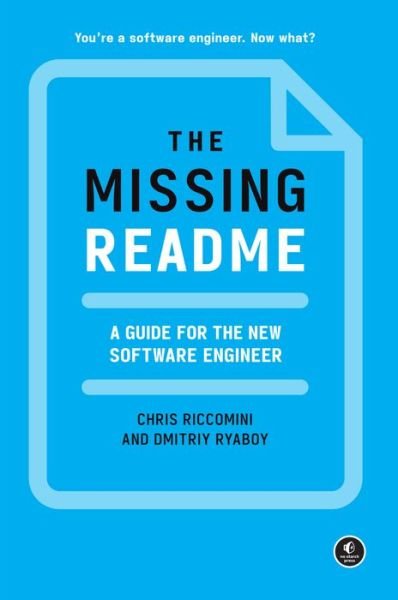 Cover for Chris Riccomini · The Missing Readme: A Guide for the New Software Engineer (Paperback Book) (2021)