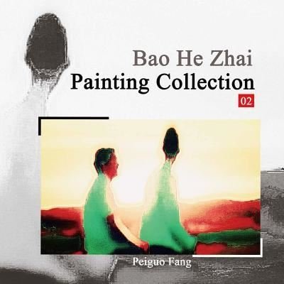 Cover for Peiguo Fang · Bao He Zhai Painting Collection 02 (Paperback Book) (2018)