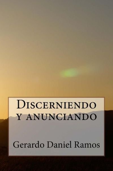 Cover for Gerardo Daniel Ramos · Discerniendo Y Anunciando (Paperback Bog) (2018)