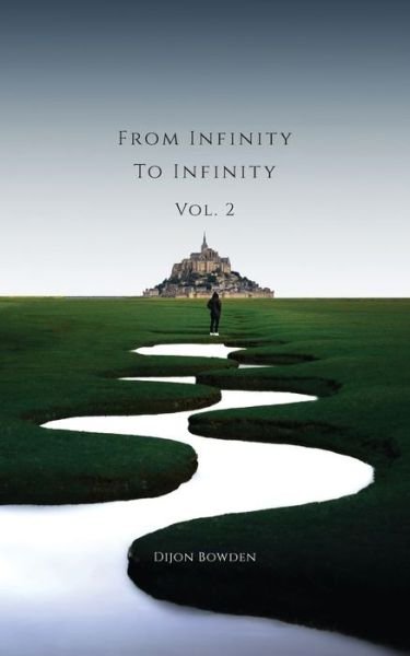 Cover for Dijon Bowden · From Infinity to Infinity Volume 2 (Pocketbok) (2021)