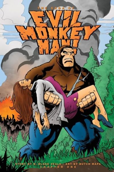 Cover for N Blake Seals · The Saga of Evil Monkey Man Chapter One (Paperback Book) (2021)