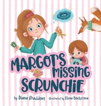 Cover for Diana Braddom · Margot's Missing Scrunchie (Hardcover Book) (2021)