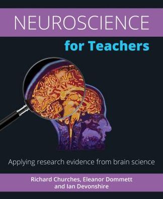 Cover for Richard Churches · Neuroscience for Teachers: Applying research evidence from brain science (Pocketbok) (2017)