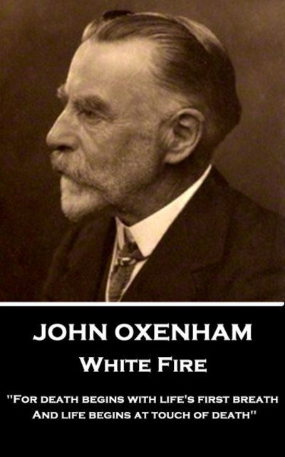 Cover for John Oxenham · John Oxenham - White Fire (Paperback Book) (2017)